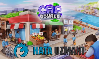 CapRoyale Açılmama Sorunu