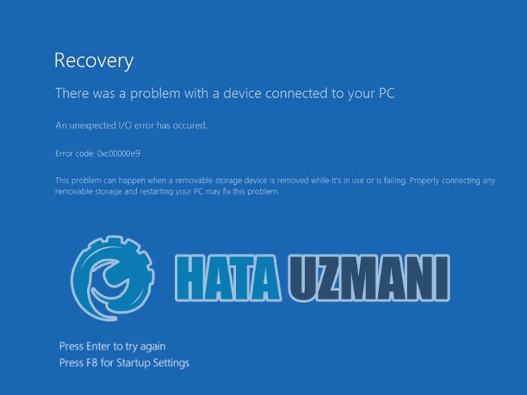Windows 10 Hata Kodu 0xc00000e9 Nedir?