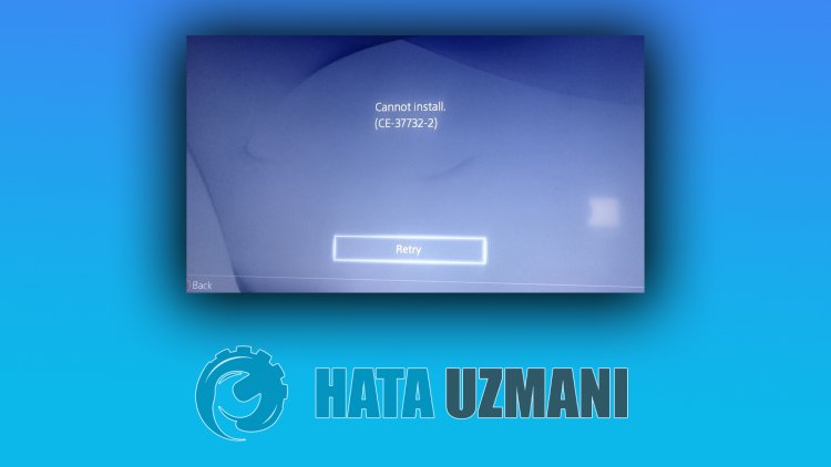 PlayStation 4 Hata Kodu CE-37732-2