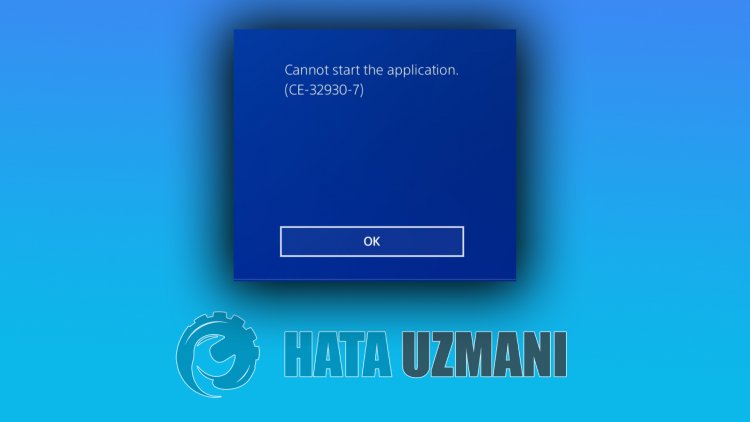 PlayStation 4 Hata Kodu CE-32930-7