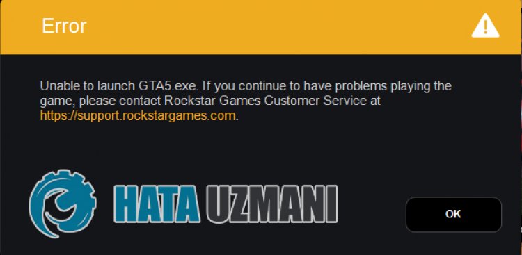 GTA 5 Unable To Launch Hatası