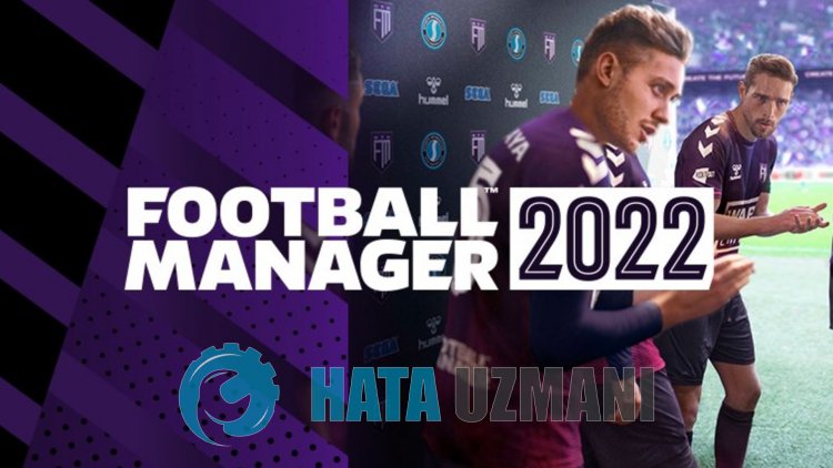 Як вирішити проблему, що не відкривається у Football Manager 2022?
