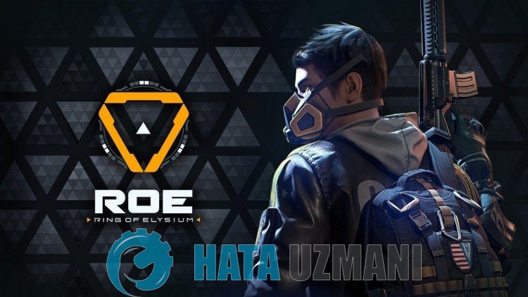 Ring of Elysium Açılmama Sorunu Nasıl Düzeltilir?