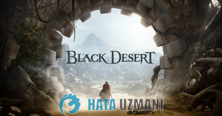How to Fix Black Desert Not Opening Issue?