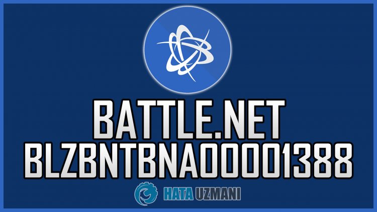 Battle.net BLZBNTBNA00001388 Hatası Nasıl Düzeltilir?