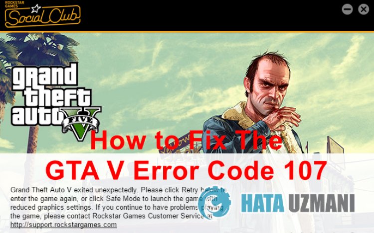 GTA 5 Error Code: 107
