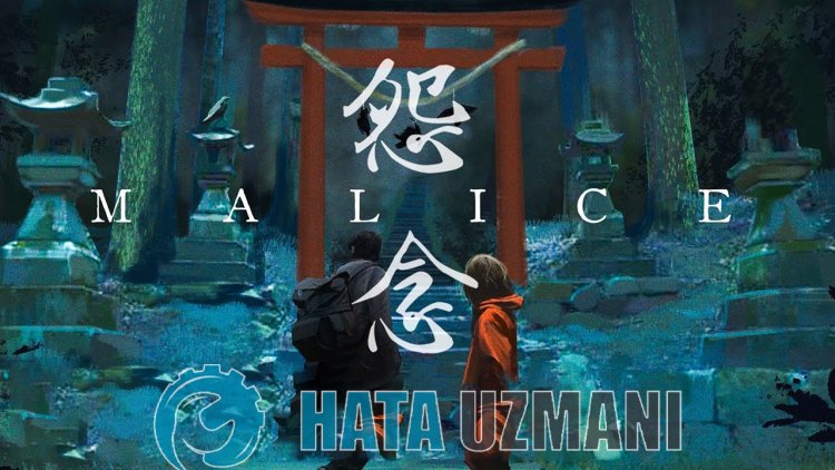 How to Fix Malice Not Opening Issue?