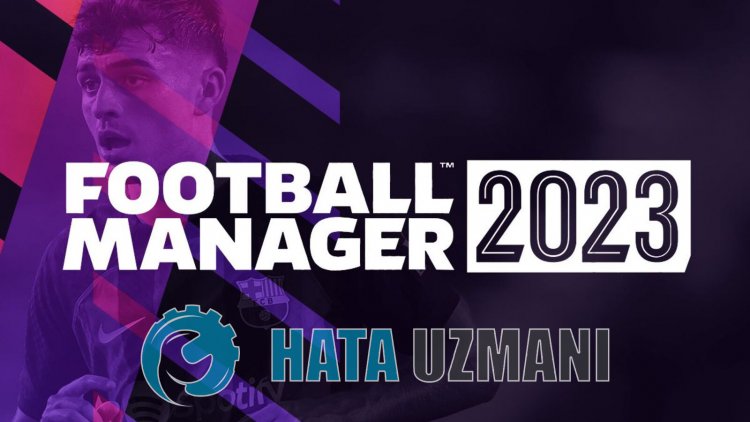 Como corrigir o problema de não abertura do Football Manager 2023?