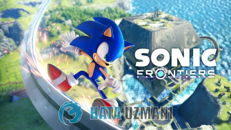 Sonic Frontiers 0xc000007b Hatası Nasıl Düzeltilir?