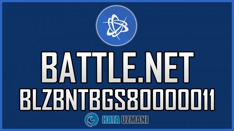 Battle.net BLZBNTBGS80000011 Hatası Nasıl Düzeltilir?