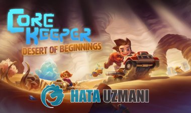 如何修复 Core Keeper 错误 0xc000007b？