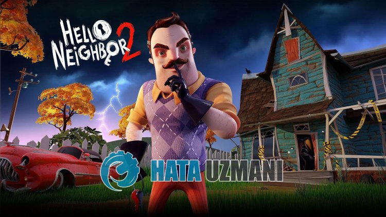 How To Fix Hello Neighbor 2 Not Booting?