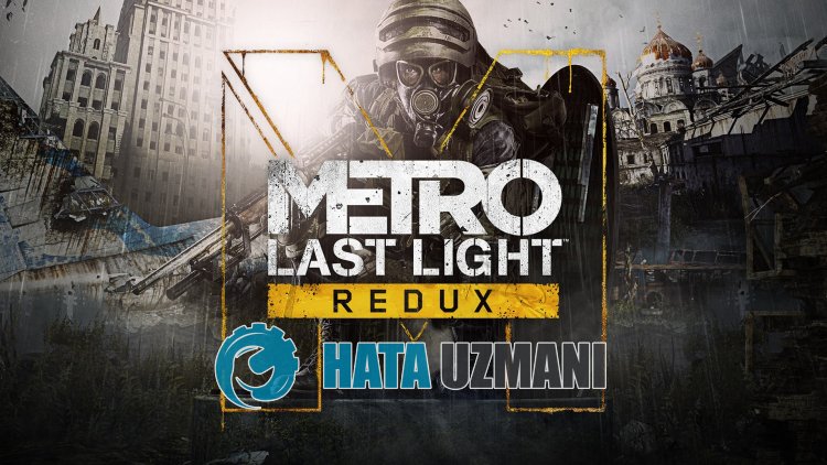 How To Fix Metro Last Light Redux Not Opening Issue?