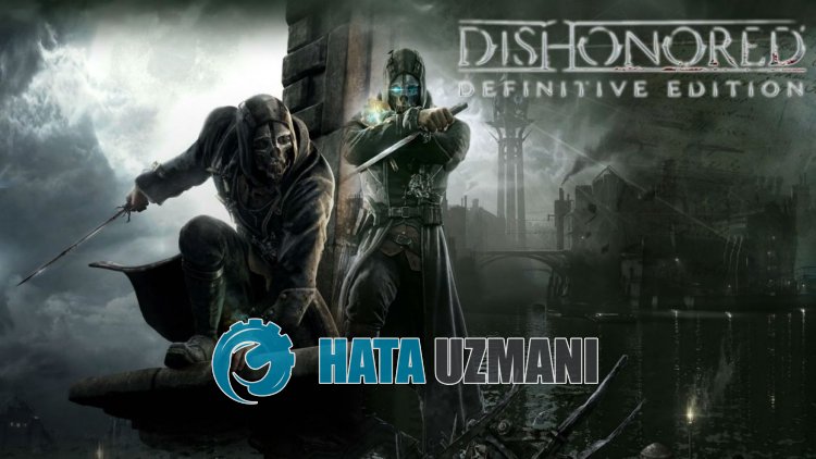Jak naprawić problem z awarią Dishonored Definitive Edition?