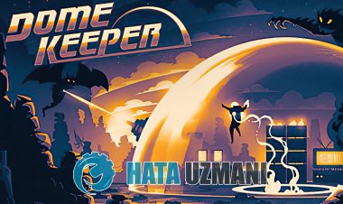 如何修复 Dome Keeper 无法打开的问题？