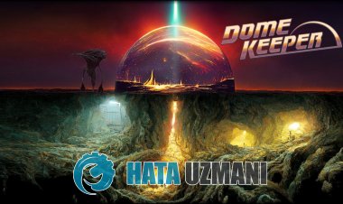 Dome Keeper 0xc000007b Hatası Nasıl Düzeltilir?