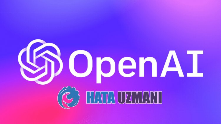 OpenAI’s API Is Not Available In Your Country Nasıl Düzeltilir?