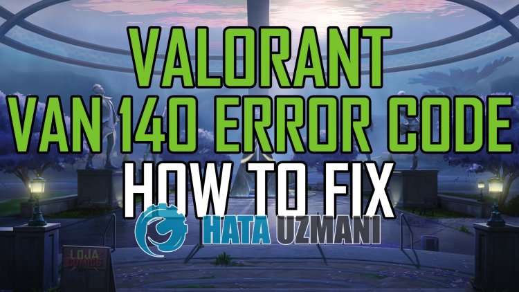 Valorant VAN 140 Error Code