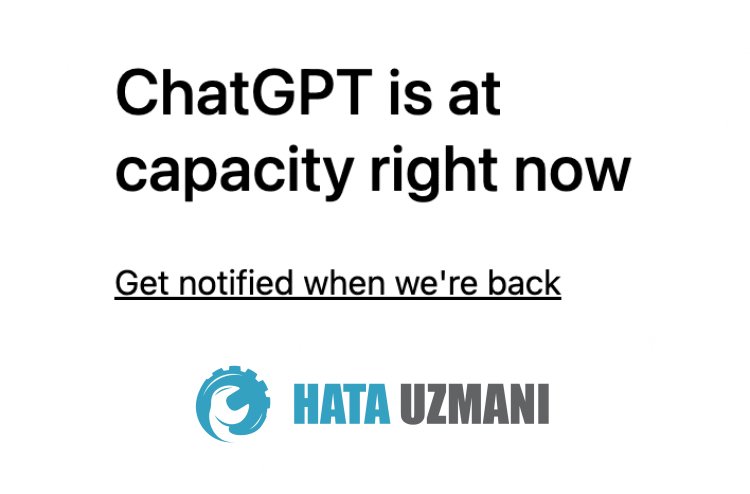ChatGPT is at Capacity Right Now Hatası