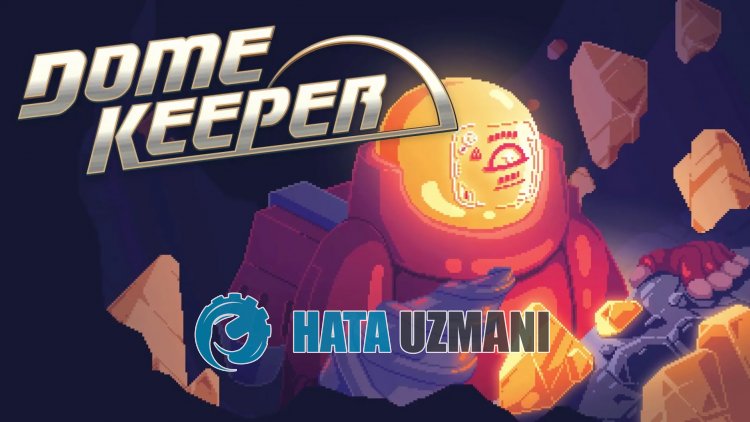 如何修复 Dome Keeper 崩溃问题？