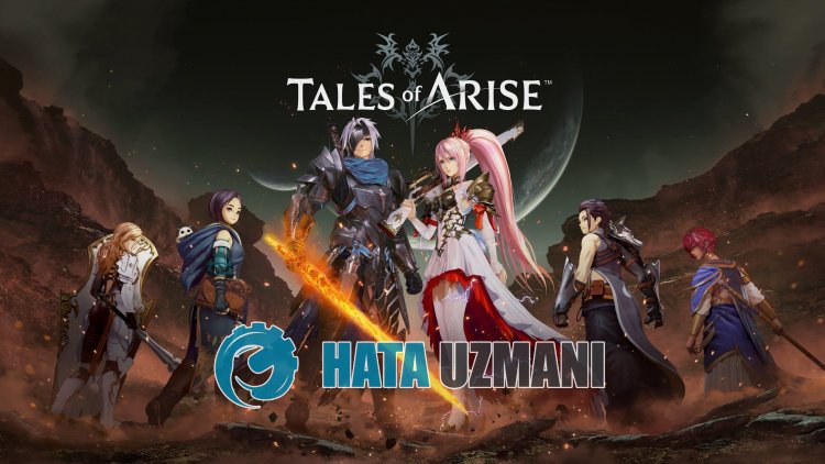 How to Fix Tales of Arise Not Opening Issue?