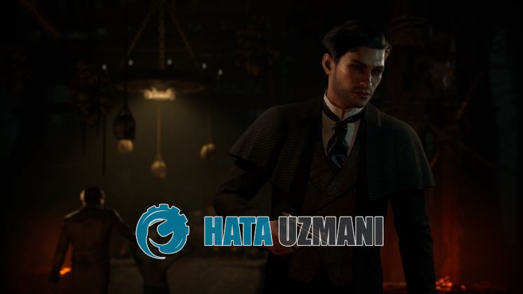 Sherlock Holmes The Awakened 0xc000007b Hatası Nasıl Düzeltilir?
