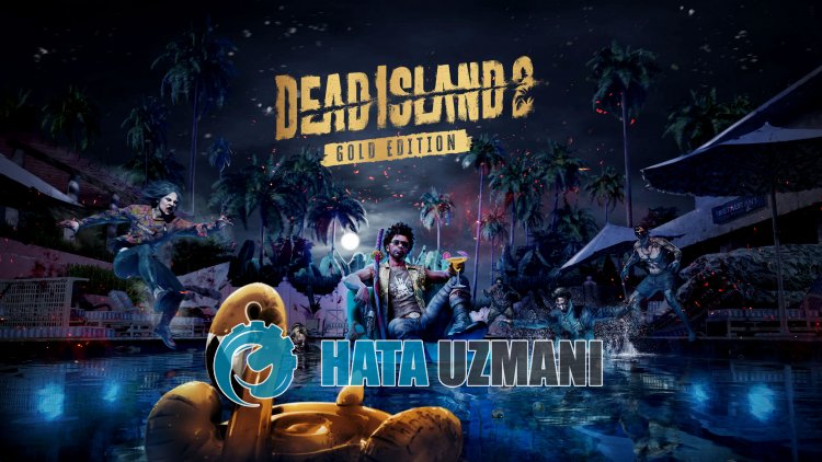 Kuidas lahendada Dead Island 2 Gold Editioni krahh?