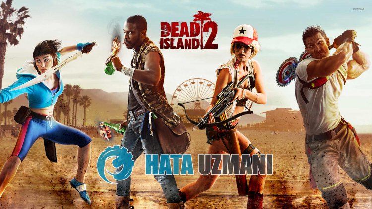 Jak naprawić problem z nieotwieraniem się gry Dead Island 2 Gold Edition?