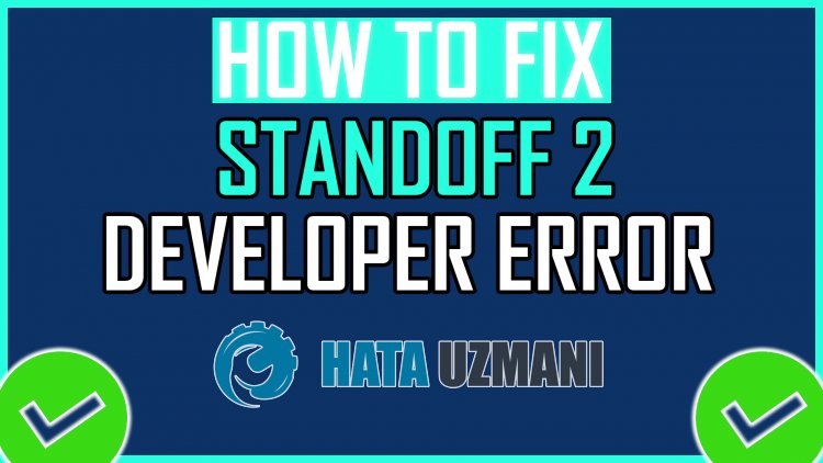 Error del desarrollador de Standoff 2