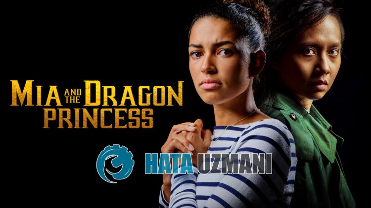 Mia and the Dragon Princess Siyah Ekran Sorunu Nasıl Düzeltilir?