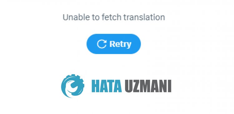 Twitter Unable To Fetch Translation Hatası